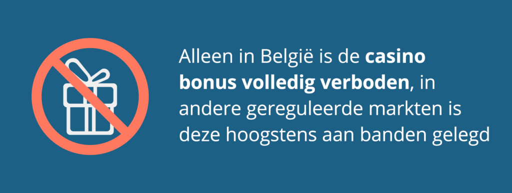 Casino bonus België De casino bonus: alleen in België volledig in de ban!