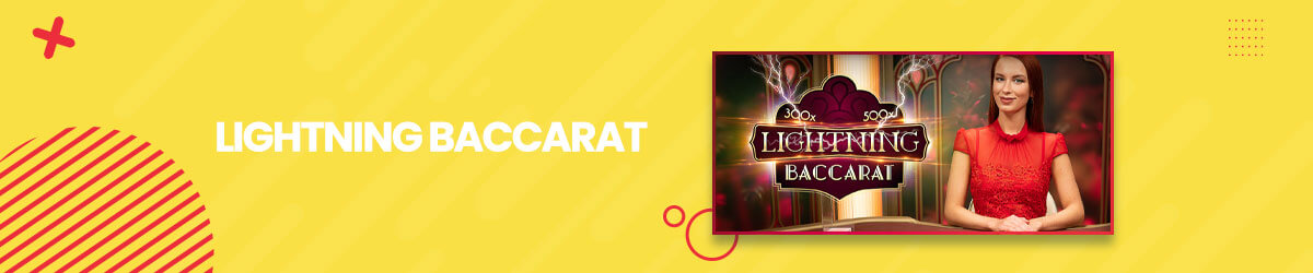 Lightning Baccarat: opgepimpte versie van Punto Banco! Lightning Baccarat